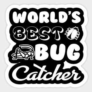 Gotta Catch em All - Best Bug Catcher Typography Sticker